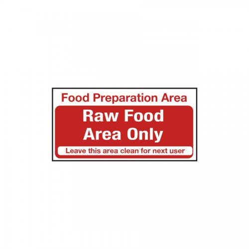 Food Preparation Area Raw Food Only Notice.